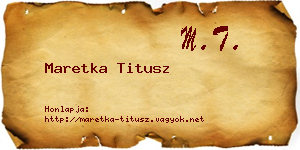 Maretka Titusz névjegykártya